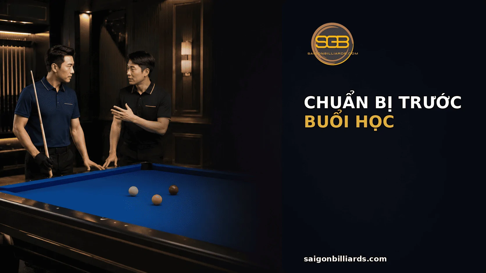 Chuẩn bị trước buổi học Bida Libre